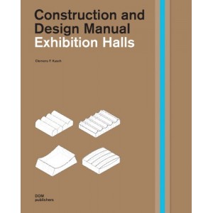 Exhibition Halls - Construction and Design Manual  