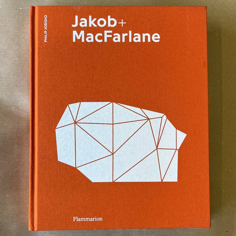 Jakob + MacFarlane / Philip Jodidio.