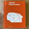 Jakob + MacFarlane / Philip Jodidio.
