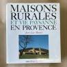 Maisons rurales et vie paysanne en Provence / Jean-Luc Massot.