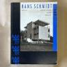 Hans Schmidt 1893-1972 / architekt in Basel, Moskau, Berlin-Ost.