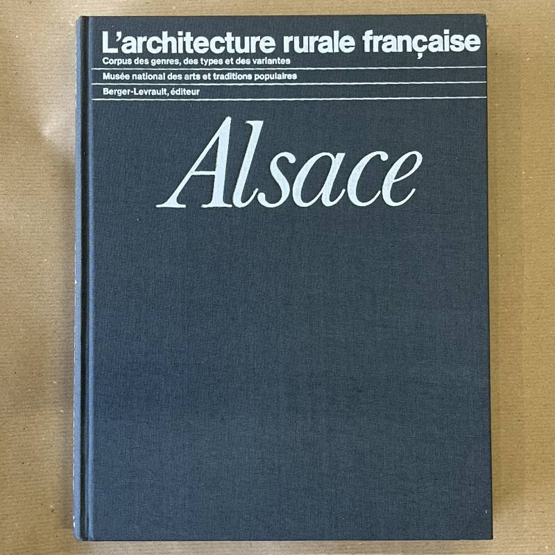 Alsace / l'architecture rurale française.