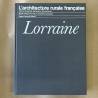 Lorraine / l'architecture rurale française