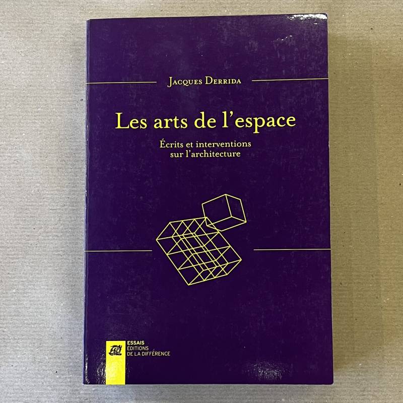 Jacques Derrida / Les arts de l'espace.