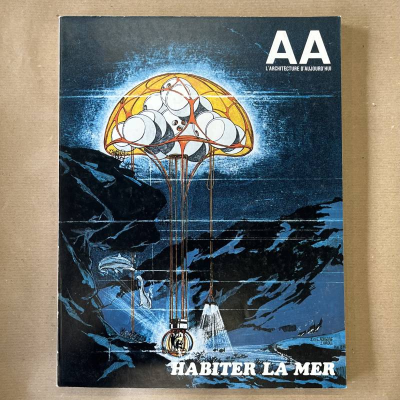 Habiter la mer. L'Architecture d'Aujourd'hui 1974