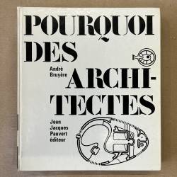 Pourquoi des architectes....