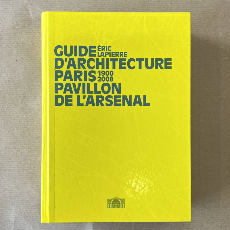 Guide d'architecture Paris 1900-2008.