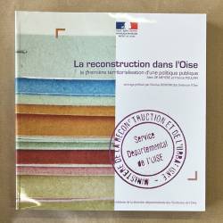 La reconstruction dans l'Oise.