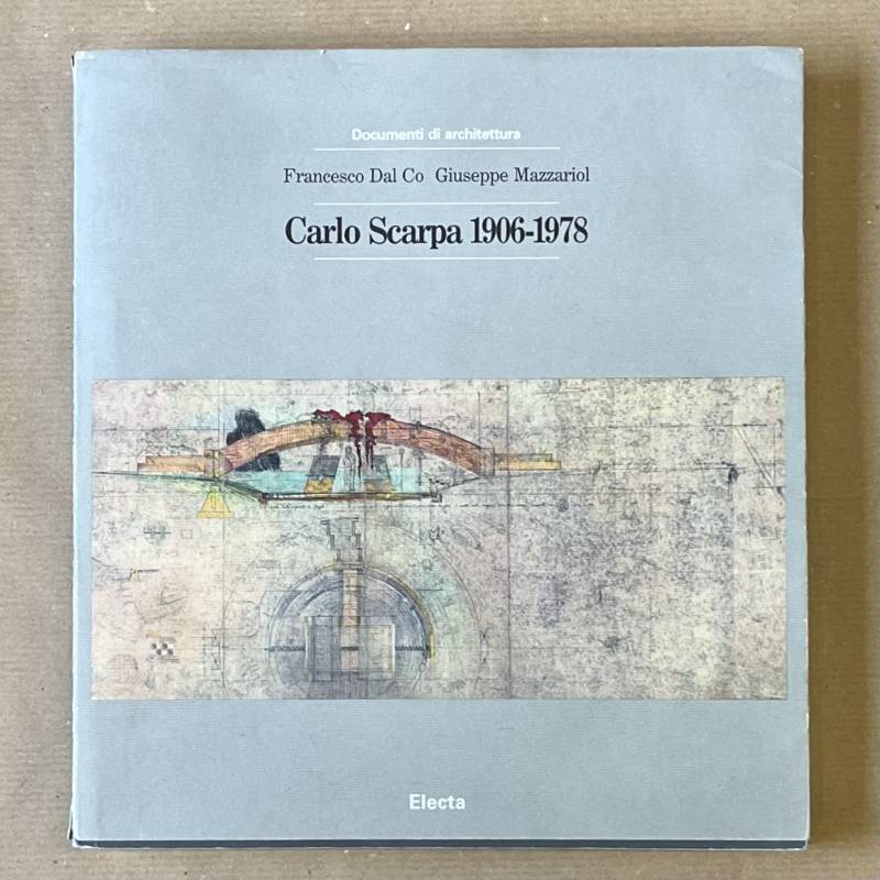 Carlo Scarpa 1906-1978 / Francesco dal Co.