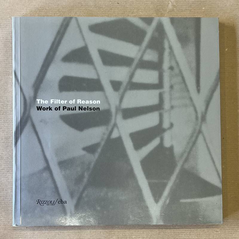 Work of Paul Nelson / The filter of reason.
