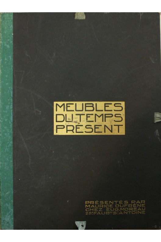 MEUBLES DU TEMPS PRÉSENT / PORTEFOLIO MODERNE (ca 1930) / ADNET, PROU, DUFRENE