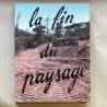 La fin du paysage / Maurice Bardet / 1972.