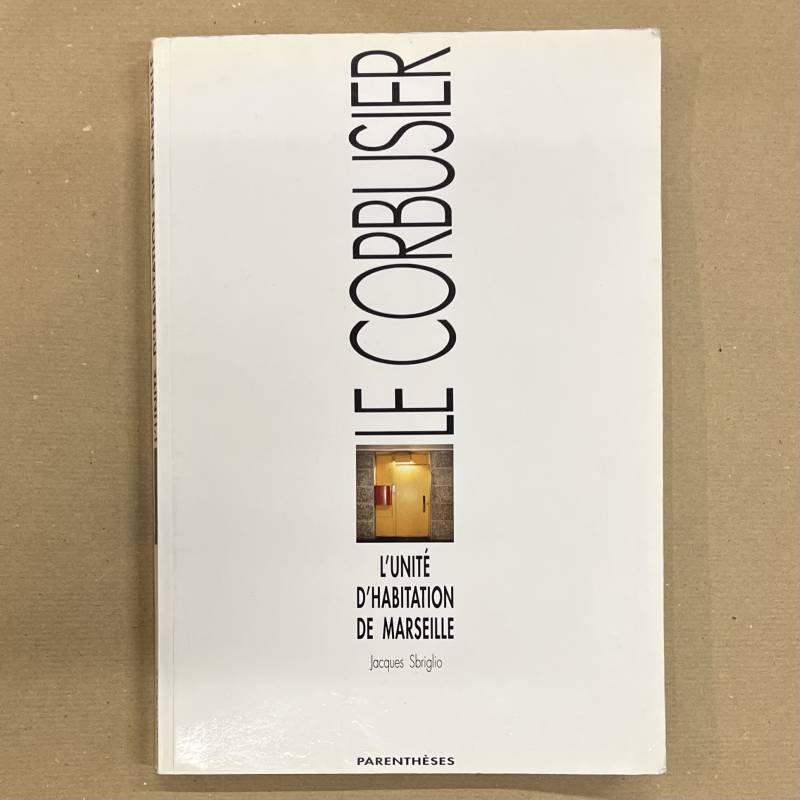 L'Unité d'habitation de Marseille / Le Corbusier.