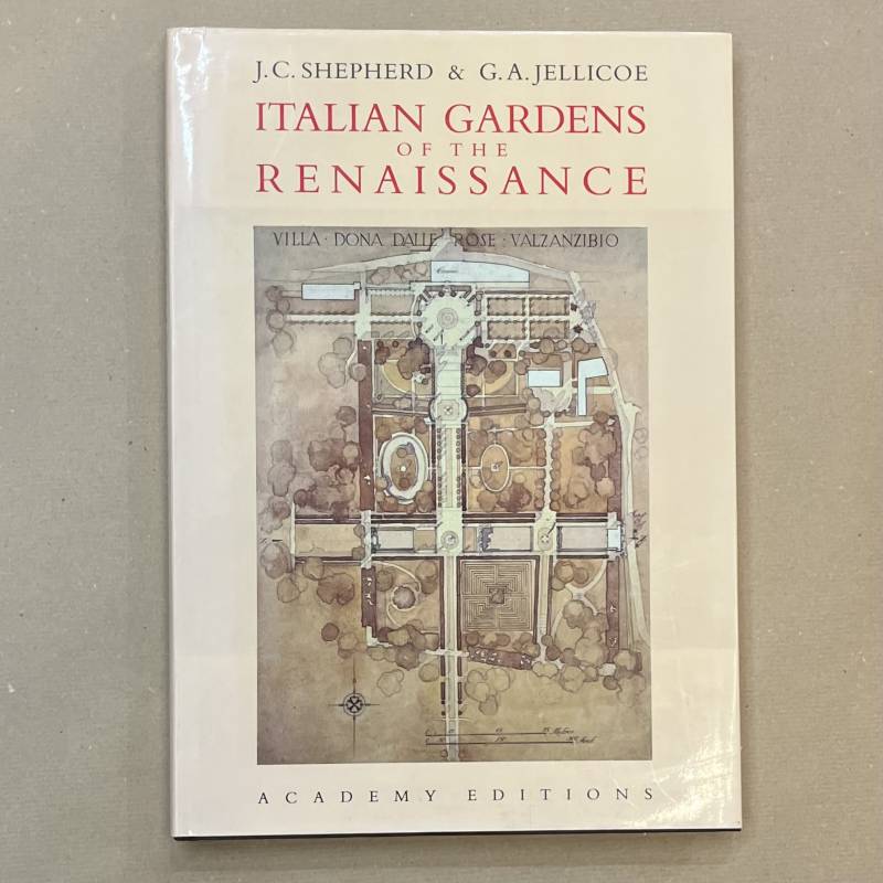 Italians gardens of the Renaissance / Shepherd & Jellicoe.