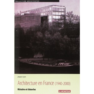 Architecture en France, 1940-2000 - histoire et théories 