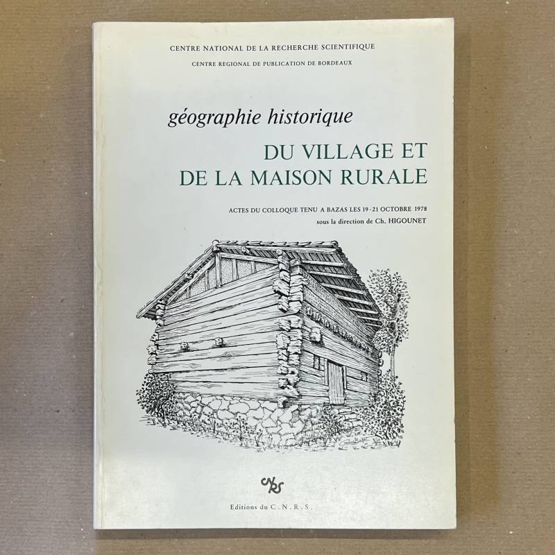 Géographie historique du village et de la maison rurale.