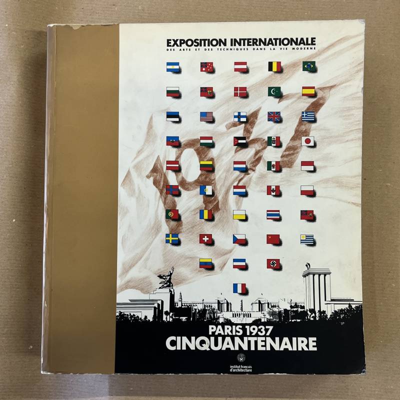 Paris 1937 - cinquantenaire de l'Exposition internationale des arts et des techniques dans la vie moderne