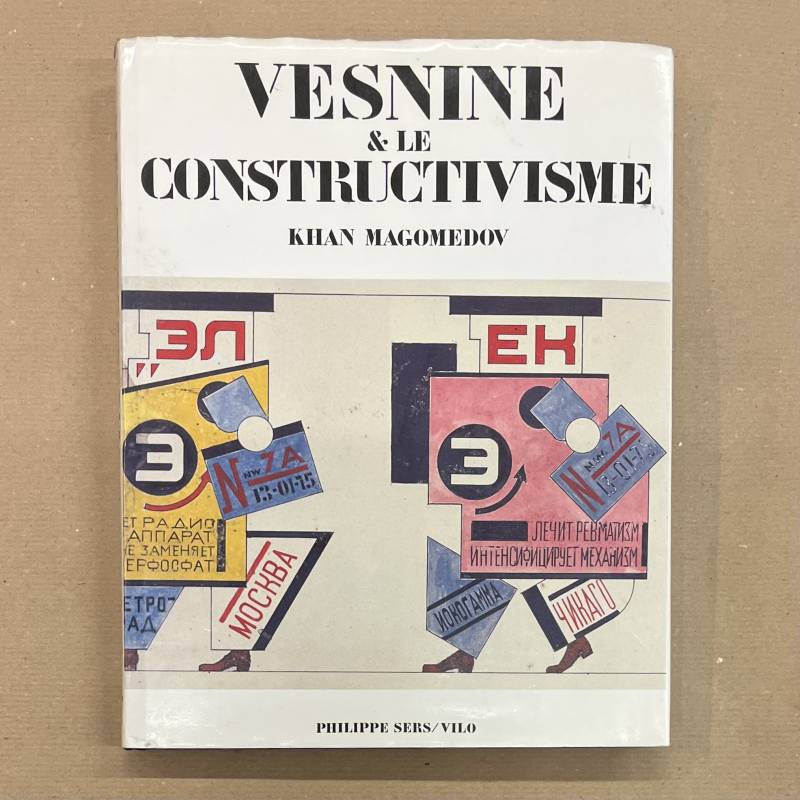 Vesnine & le constructivisme / Khan Magomedov.