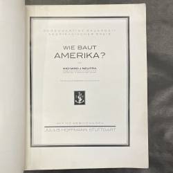 Wie Baut Amerika ? Richard Neutra 1927