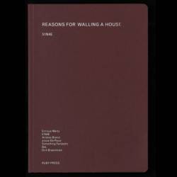 Reasons for Walling a House - The Guest Files, 2003-2011 : 51N4E
