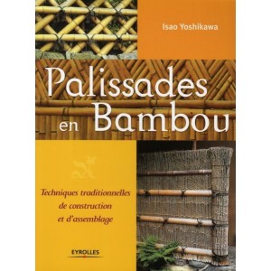 Palissades en bambou : Techniques traditionnelles de construction et d'assemblage