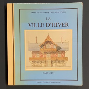 la ville d'hiver d'Arcachon / IFA 
