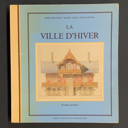 la ville d'hiver d'Arcachon / IFA 