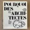 Pourquoi des architectes. André Bruyère.