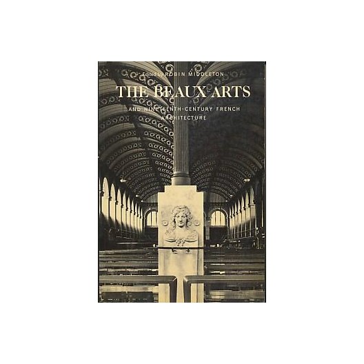 The Beaux-Arts / Robin Middleton