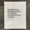 Wohngenossenschaften in Zürich / Gartenstädte und neue nachbarschaften.