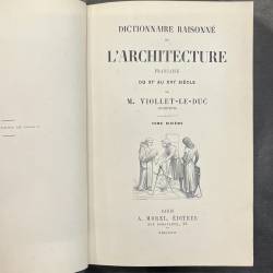 Dictionnaire raisonné de l'architecture française du XIe au XVIe siècle / Eugène Viollet-le-Duc.