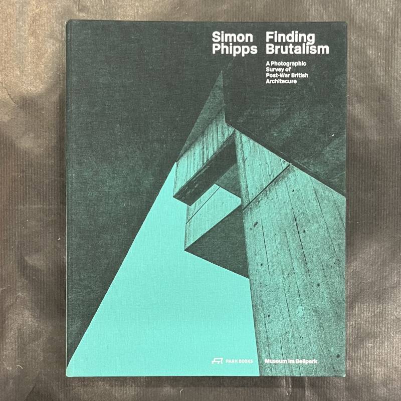 Finding brutalism / a photographic survey of post-war british architecture.