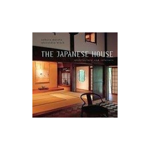 The Japanese House - Architecture and Interiors 