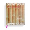 Grow Your Own House / Simon velez 