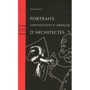 Portraits, impressionnistes et véridiques d'architectes 