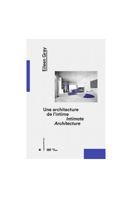 Eileen Gray : Une architecture de l'intime