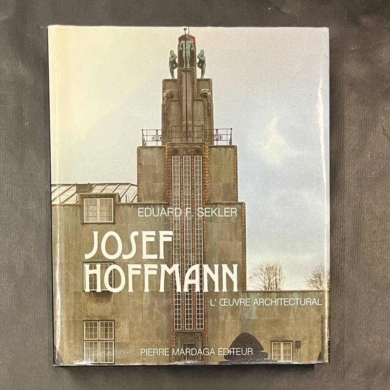 Josef hoffmann / l'oeuvre architectural.