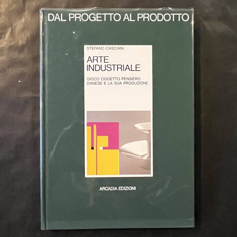 DANESE e la sua produzione / Stefano Casciani.