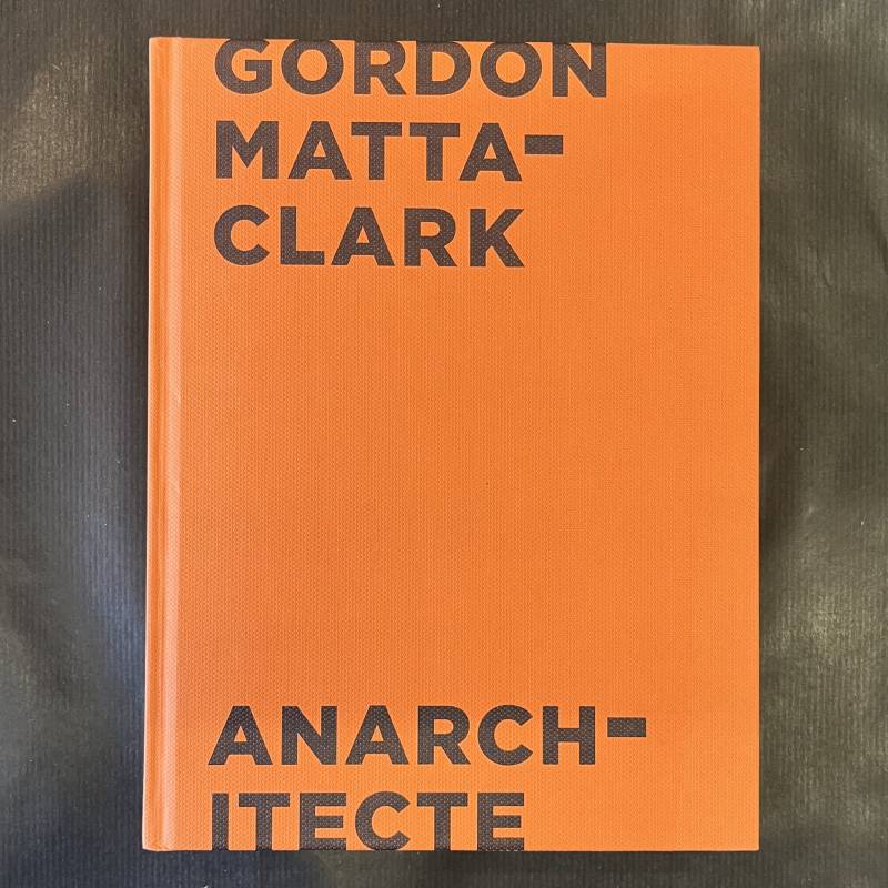 Gordon Matta-Clark / anarchitecte.