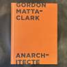 Gordon Matta-Clark / anarchitecte.