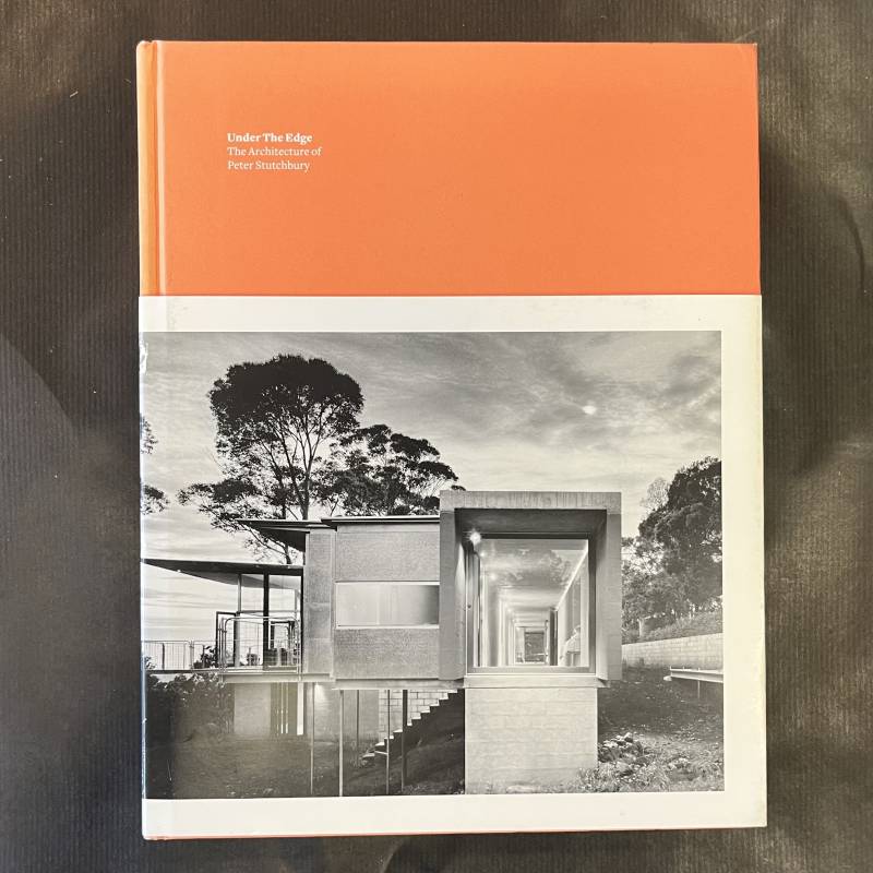 Under the edge / the architecture of Peter Stutchbury.