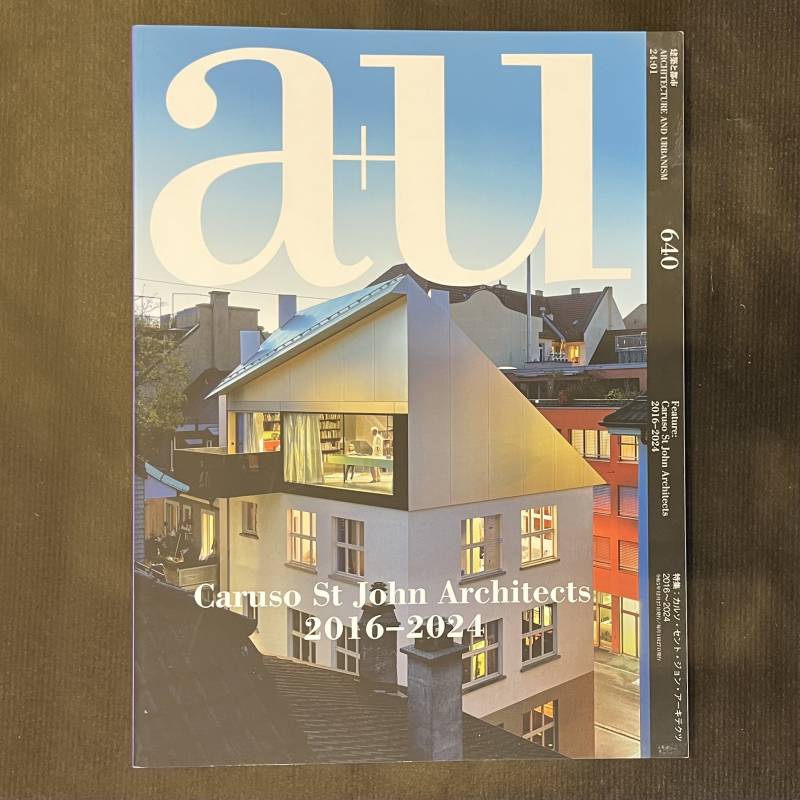 Caruso St John architects 2016-2024 / A+U 640