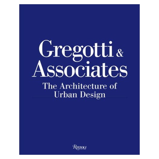 Gregotti & Associates - The Architecture of Urban Design 