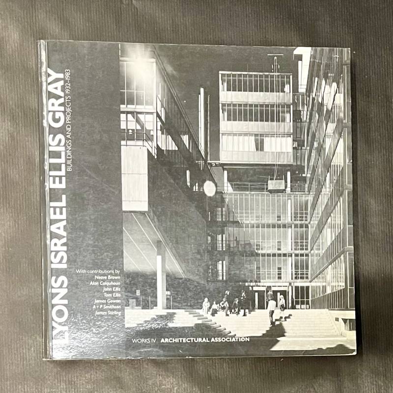 Lyons / Israel / Ellis / Gray / buildings and projects 1932-1983