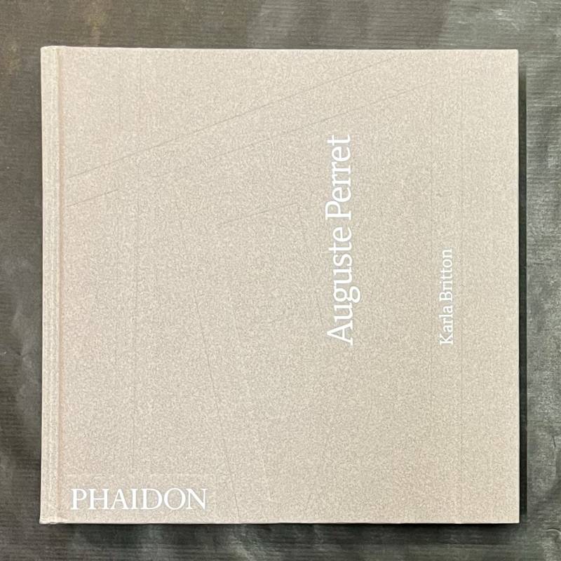 Auguste Perret / Karla Britton.
