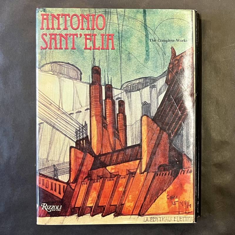 Antonio Sant'Elia / The complete works.