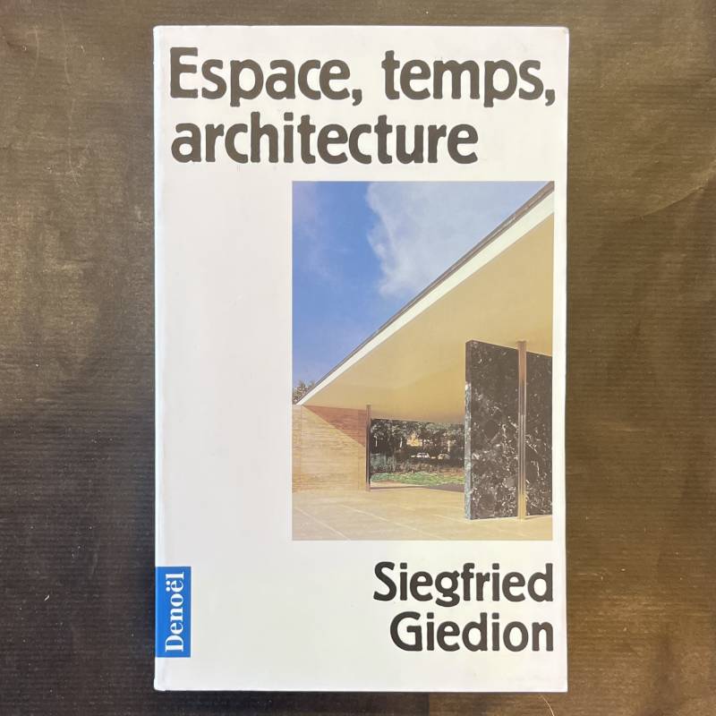 Espace, Temps, architecture / Sigfried Giedion.