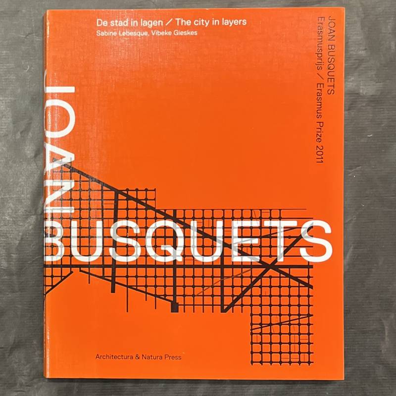 Joan Busquets / the city in layers / de stad in lagen.