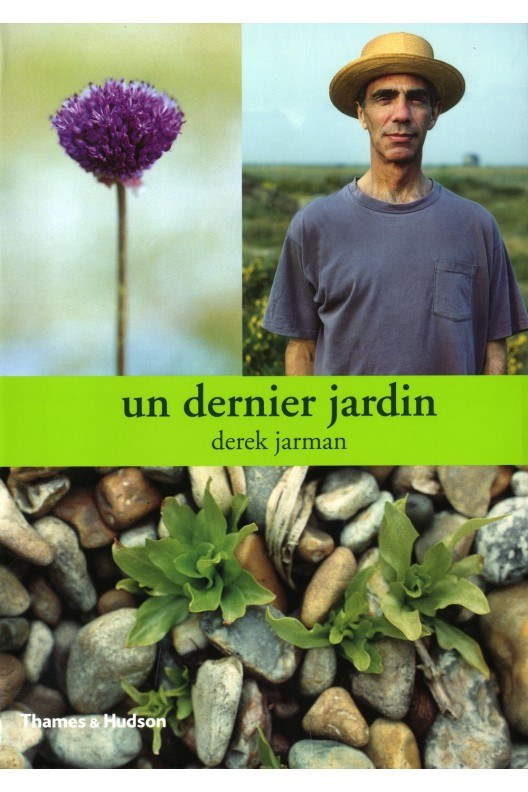 Un dernier jardin. derek Jarman 
