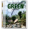 100 Bâtiments Verts Contemporains / 100 CONTEMPORARY GREEN BUILDINGS
